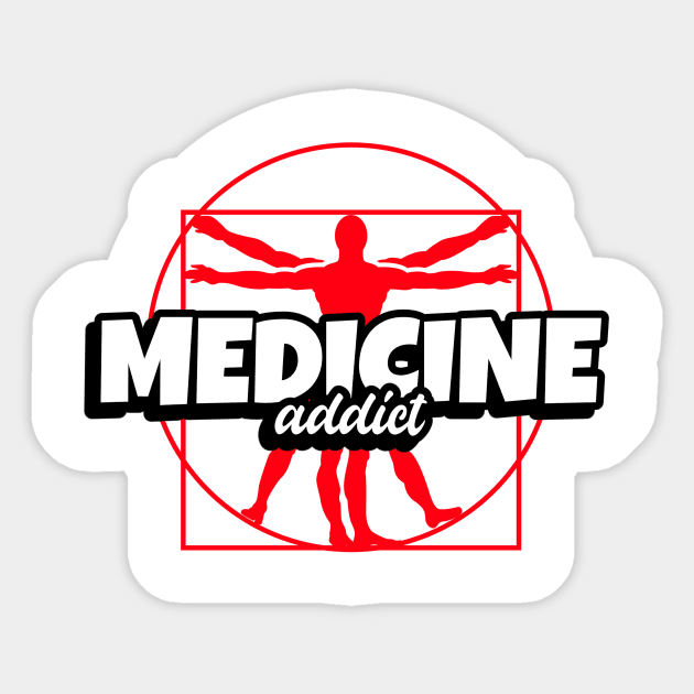 Medicine addict Human Ratio - Medical Student In Medschool Funny Gift For Nurse & Doctor Medicine Sticker by Medical Student Tees